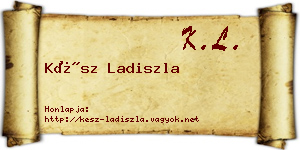 Kész Ladiszla névjegykártya